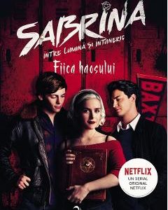 Fiica haosului. Seria Sabrina: Intre lumina si intuneric Vol.2 - Sarah Rees Brennan