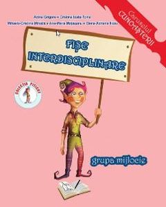 Fise interdisciplinare - Grupa mijlocie - A. Grigore
