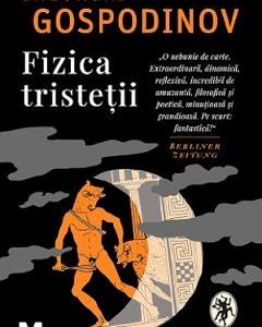 Fizica tristetii - Gheorghi Gospodinov