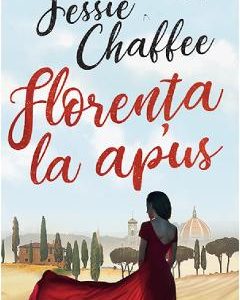 Florenta la apus - Jessie Chaffee