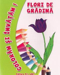Flori de gradina - Coloram si invatam!