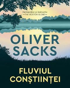 Fluviul constiintei - Oliver Sacks