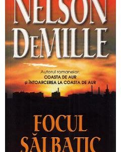 Focul salbatic - Nelson Demille