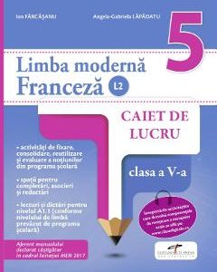 Franceza. Limba moderna 2 - Clasa 5 - Caiet de lucru - Ion Farcasanu
