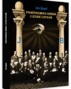 Francmasoneria romana. O istorie ilustrata - Sorin Margarit