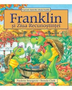 Franklin si Ziua Recunostintei - Paulette Bourgeois