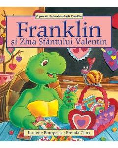 Franklin si Ziua Sfantului Valentin - Paulette Bourgeois