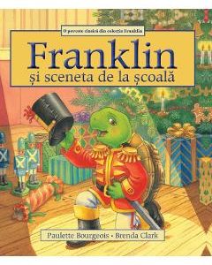 Franklin si sceneta de la scoala - Paulette Bourgeois
