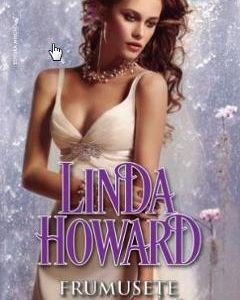 Frumusete periculoasa - Linda Howard
