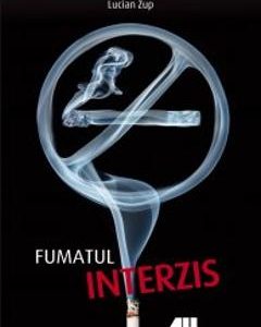Fumatul interzis - Lucian Zup