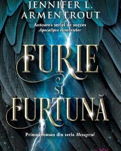 Furie si furtuna. Seria Mesagerul. Vol.1 - Jennifer L. Armentrout