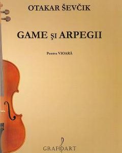 Game si arpegii pentru vioara - Otakar Sevcik