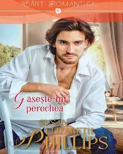 Gaseste-mi perechea - Susan Elizabeth Phillips