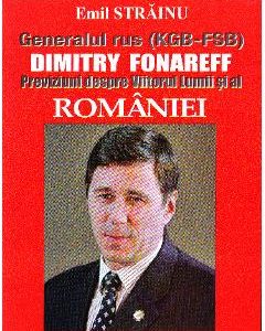 Generalul rus (KGB - FSB) Dimitry Fonareff - Emil Strainu