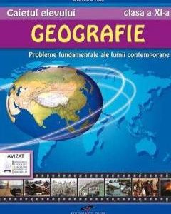 Geografie - Clasa 11 - Caietul elevului - Dumitru Rus