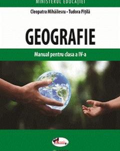 Geografie - Clasa 4 - Manual - Cleopatra Mihailescu