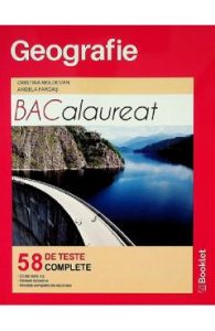 Geografie. Bacalaureat. 58 de teste - Cristina Moldovan, Angela Farcas, Manuale Carte Scolara