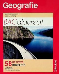 Geografie. Bacalaureat. 58 de teste - Cristina Moldovan, Angela Farcas, Manuale Carte Scolara – ofertă, preț și specificații