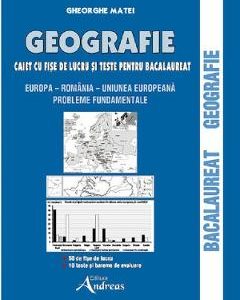 Geografie. Caiet cu fise de lucru pentru Bacalaureat - Gheorghe Matei