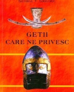 Getii care ne privesc - George V. Grigore