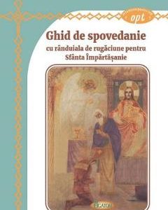 Ghid de Spovedanie cu randuiala de rugaciune pentru Sfanta Impartasanie