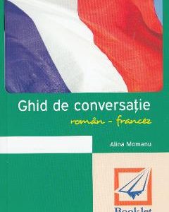 Ghid de conversatie roman-francez - Alina Momanu