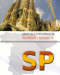 Ghid de conversatie roman-spaniol - Antonescu Ioana