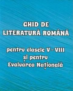 Ghid de literatura romana - Clasele 5-8 - Mihaela-Elena Patrascu