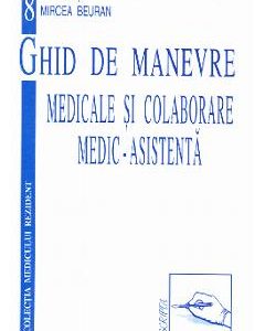 Ghid de manevre medicale si colaborare medic-asistenta - Mircea Beuran
