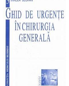 Ghid de urgente in chirurgia generala - Mircea Beuran