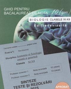 Ghid pentru Bacalaureat de nota 10 - Clasele 11-12 - Biologie - Stelica Ene