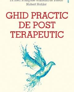 Ghid practic de post terapeutic - Francoise Wilhelmi de Toledo
