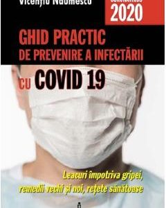 Ghid practic de prevenire a infectarii cu Covid 19 - Vicentiu Naumescu