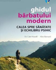 Ghidul barbatului modern - Cate Howell