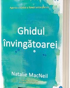 Ghidul invingatoarei - Natalie MacNeil