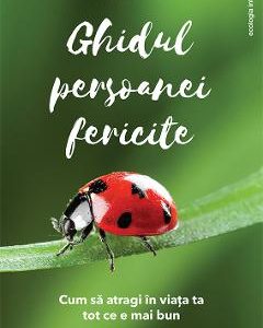 Ghidul persoanei fericite - Vanessa Mielczareck