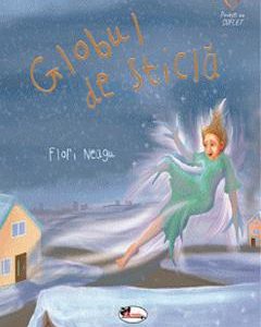 Globul de sticla - Flori Neagu