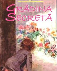 Gradina Secreta - Frances Hodgson Burnett