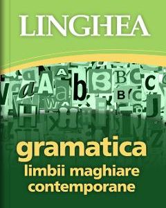 Gramatica limbii maghiare contemporane cu exemple practice
