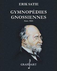 Gymnopedies. Gnossiennes Pentru Pian - Erik Satie