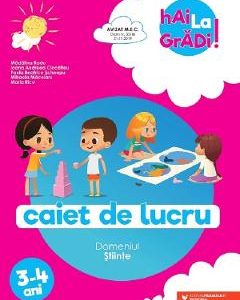 Hai la gradi! Stiinte 3-4 ani - Madalina Radu