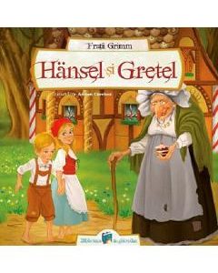 Hansel si Gretel - Fratii Grimm