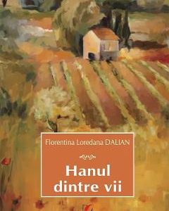Hanul dintre vii - Florentina Loredana Dalian