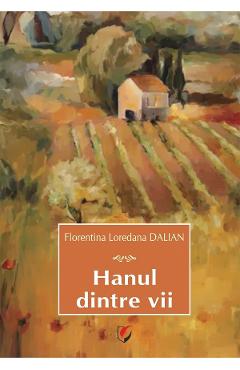 Hanul dintre vii – Florentina Loredana Dalian | Beletristica
