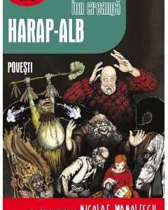 Harap-Alb. Povesti - Ion Creanga