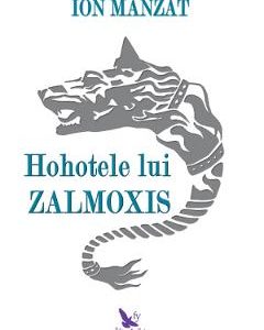 Hohotele lui Zalmoxis - Ion Manzat