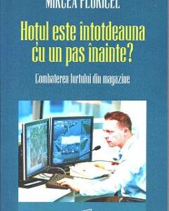 Hotul este intotdeauna cu un pas inainte? - Mircea Floricel