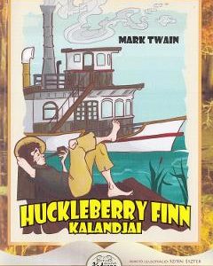 Huckleberry Finn Kalandjai - Mark Twain