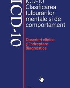 ICD-10 Clasificarea tulburarilor mentale si de comportament