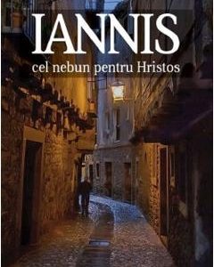 Iannis cel nebun pentru Hristos - Dionysios A. Makris
